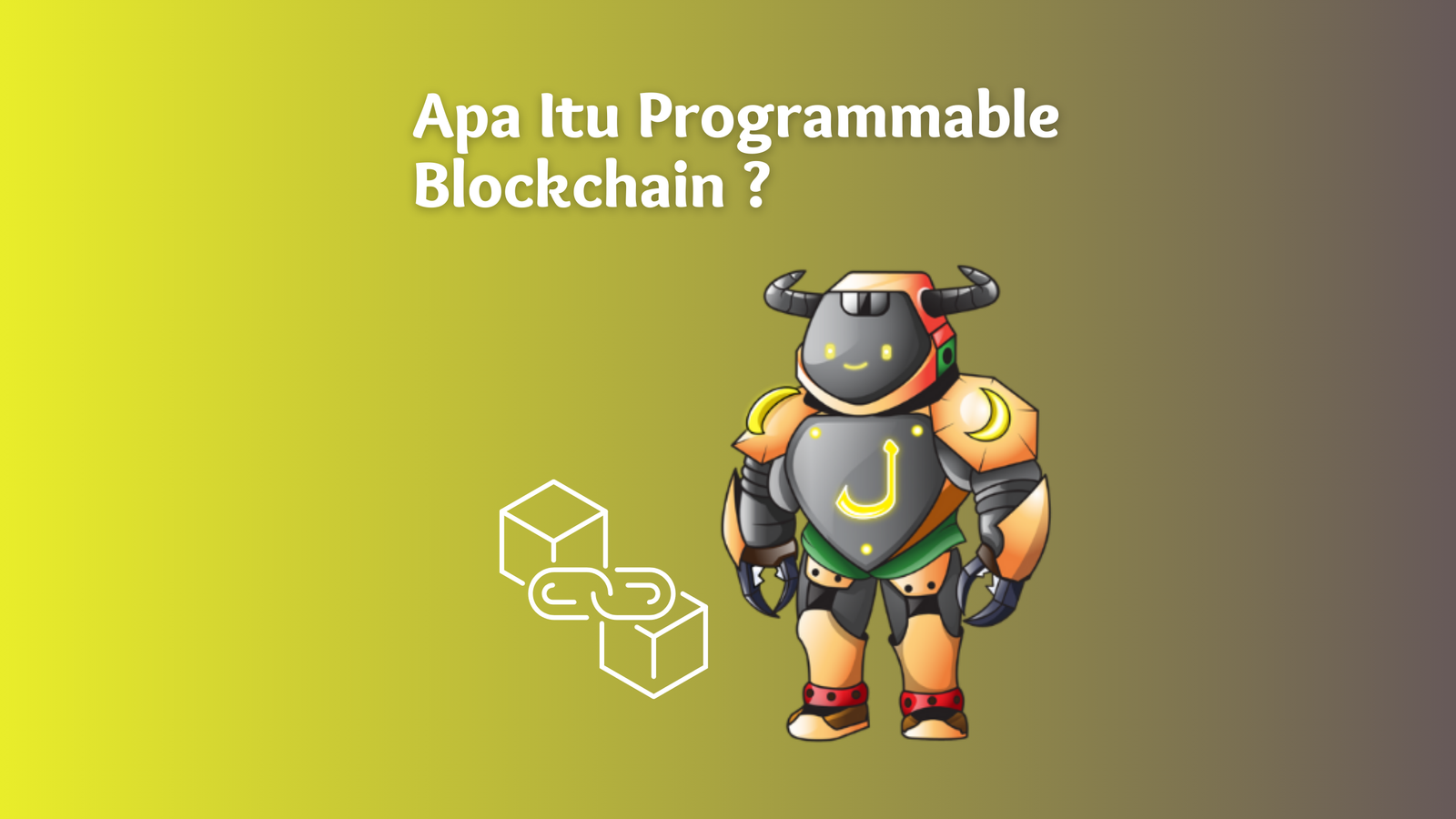 Apa itu Programmable Blockchain ?