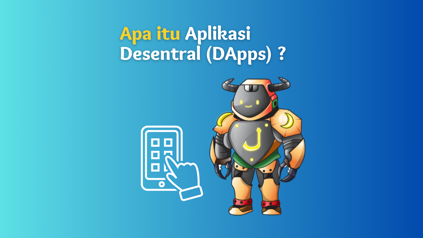 Apa yang dimaksud dengan Aplikasi Terdesentralisasi (DApps)?