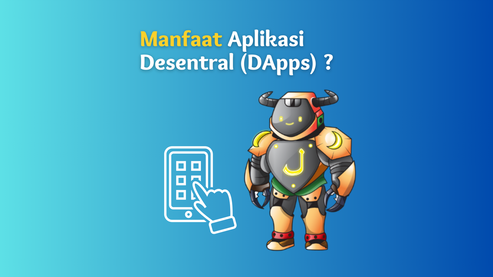 Apa Manfaat DApps ?